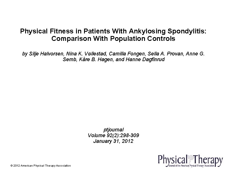 Physical Fitness in Patients With Ankylosing Spondylitis: Comparison With Population Controls by Silje Halvorsen,