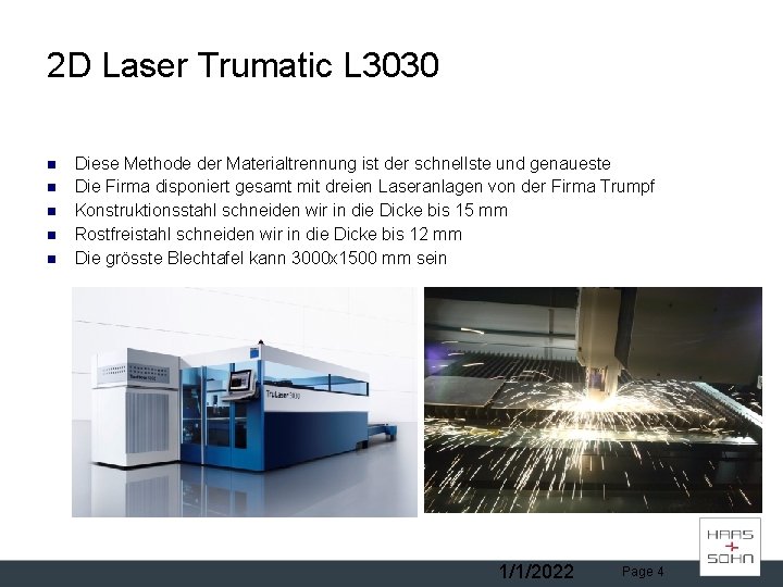 2 D Laser Trumatic L 3030 Diese Methode der Materialtrennung ist der schnellste und