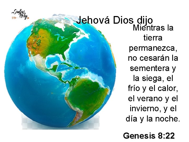 Jehová Dios dijo Mientras la tierra permanezca, no cesarán la sementera y la siega, Jehová Dios dijo Mientras la tierra permanezca, no cesarán la sementera y la siega,