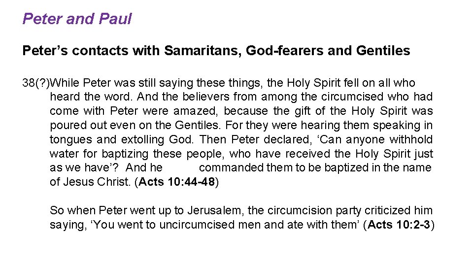 Peter and Paul Peter’s contacts with Samaritans, God-fearers and Gentiles 38(? )While Peter was