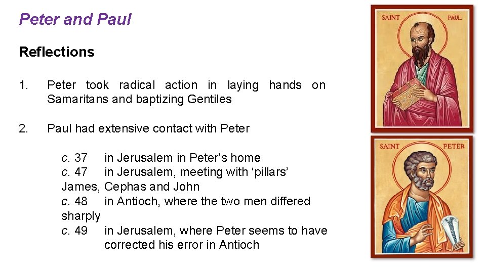 Peter and Paul Reflections 1. Peter took radical action in laying hands on Samaritans