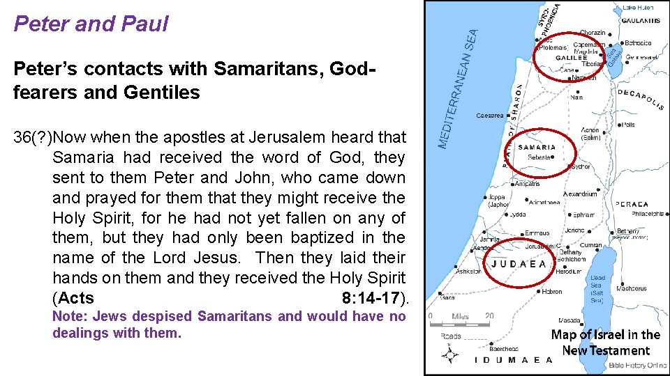 Peter and Paul Peter’s contacts with Samaritans, Godfearers and Gentiles 36(? )Now when the