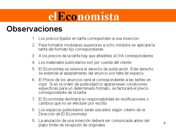 el. Economista Observaciones 1. Los precios fijados en tarifa corresponden a una inserción. 2.