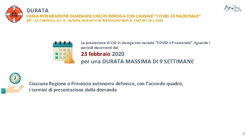 DURATA CASSA INTEGRAZIONE GUADAGNI (CIG) IN DEROGA CON CAUSALE “COVID-19 NAZIONALE” ART. 22, COMMA