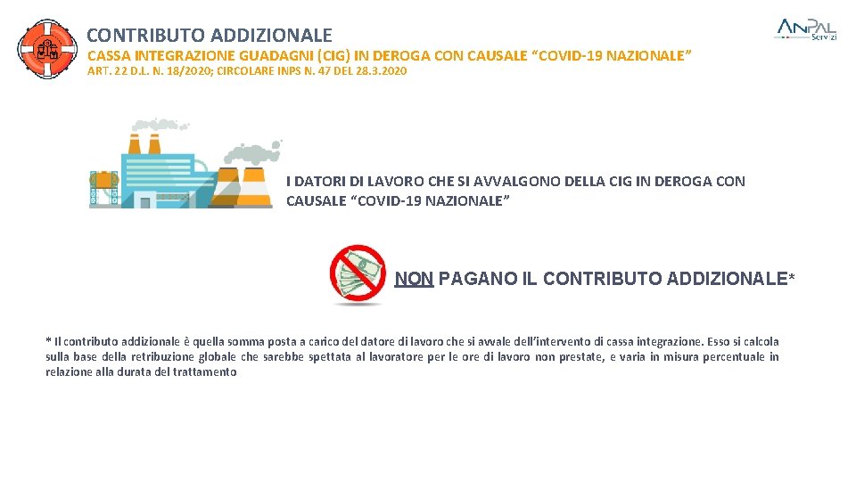 CONTRIBUTO ADDIZIONALE CASSA INTEGRAZIONE GUADAGNI (CIG) IN DEROGA CON CAUSALE “COVID-19 NAZIONALE” ART. 22