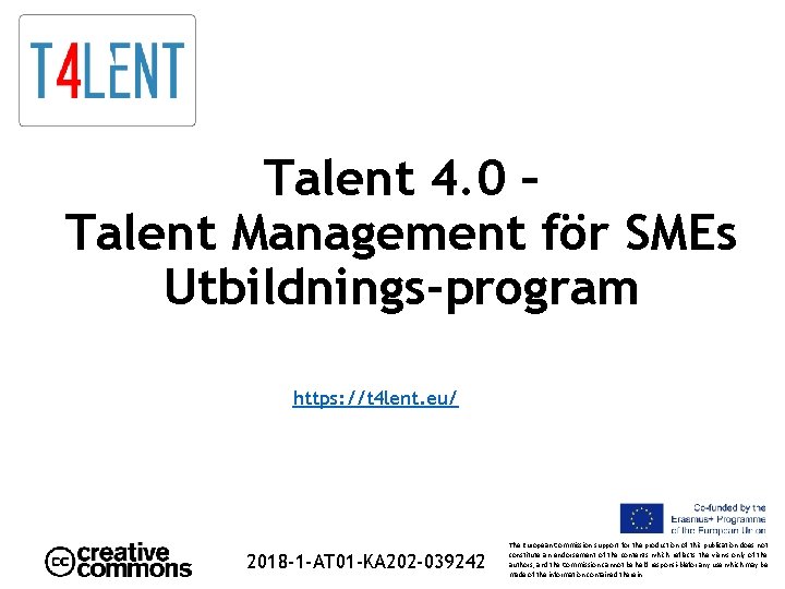 Talent 4. 0 – Talent Management för SMEs Utbildnings-program https: //t 4 lent. eu/