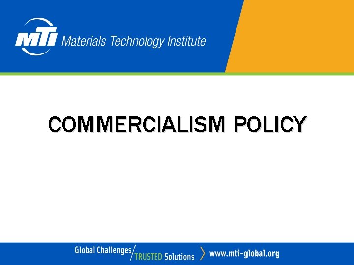 COMMERCIALISM POLICY 