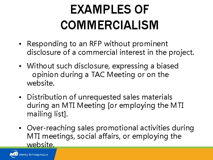 EXAMPLES OF COMMERCIALISM • Responding to an RFP without prominent disclosure of a commercial