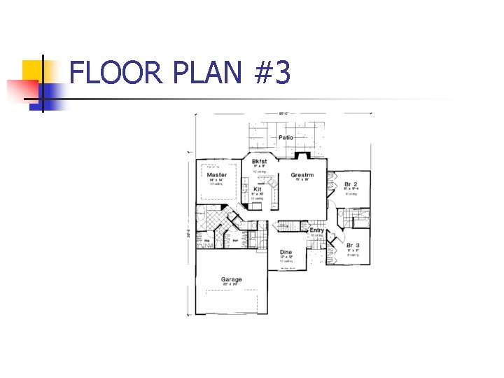 FLOOR PLAN #3 