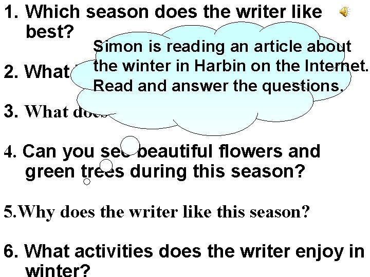 1. Which season does the writer like best? Simon is reading an article about