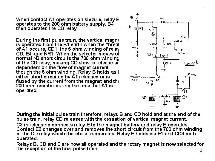 When contact A 1 operates on siezure, relay B operates to the 200 ohm When contact A 1 operates on siezure, relay B operates to the 200 ohm