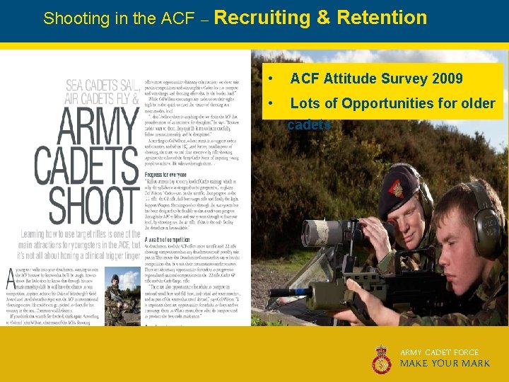 Shooting in the ACF – Recruiting & Retention • ACF Attitude Survey 2009 •