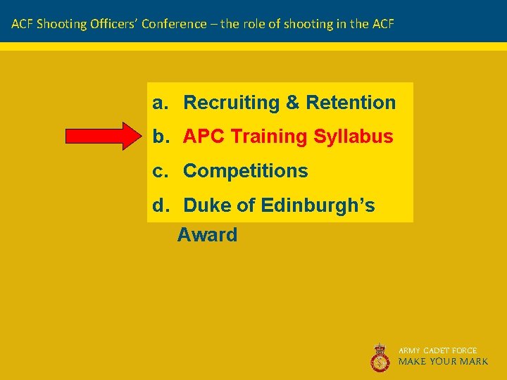 ACF Shooting Officers’ Conference – the role of shooting in the ACF a. Recruiting