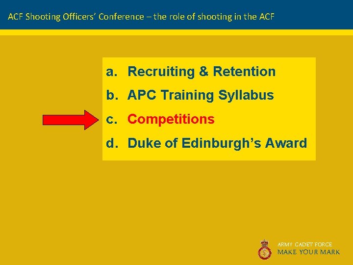 ACF Shooting Officers’ Conference – the role of shooting in the ACF a. Recruiting