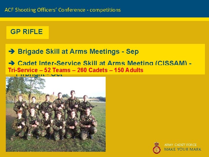 ACF Shooting Officers’ Conference - competitions GP RIFLE è Brigade Skill at Arms Meetings