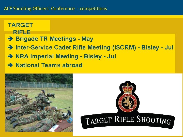 ACF Shooting Officers’ Conference - competitions TARGET RIFLE è Brigade TR Meetings - May