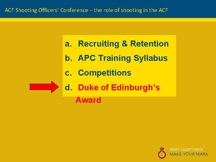 ACF Shooting Officers’ Conference – the role of shooting in the ACF a. Recruiting