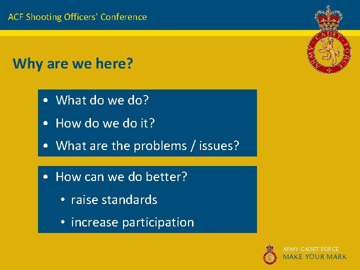 ACF Shooting Officers’ Conference Why are we here? • What do we do? •