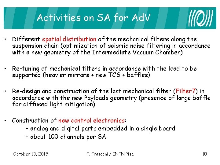 Activities on SA for Ad. V • Different spatial distribution of the mechanical filters