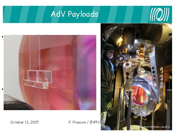 Ad. V Payloads • • The new Payload geometry include: - heavier mirrors (42