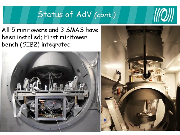 Status of Ad. V (cont. ) All 5 minitowers and 3 SMAS have been