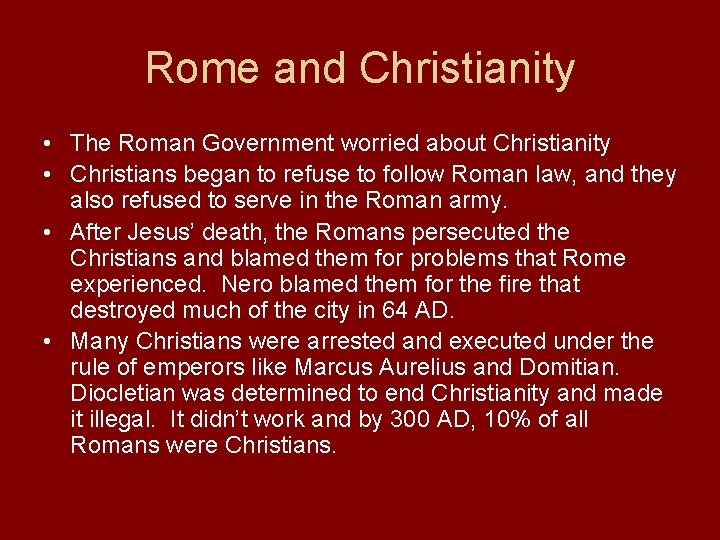 Rome and Christianity Rome and Christianity Christianity began