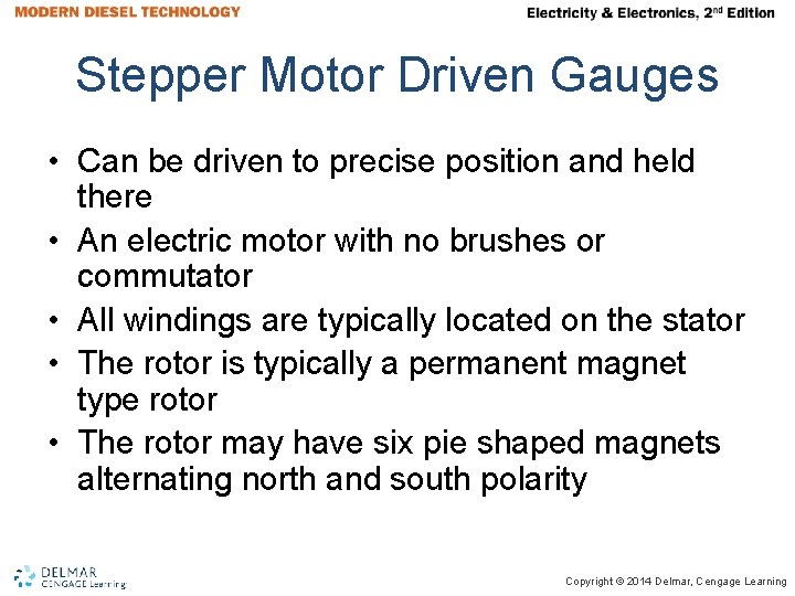 Stepper Motor Driven Gauges • Can be driven to precise position and held there