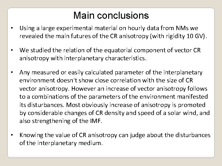 Main conclusions • Using a large experimental material on hourly data from NMs we