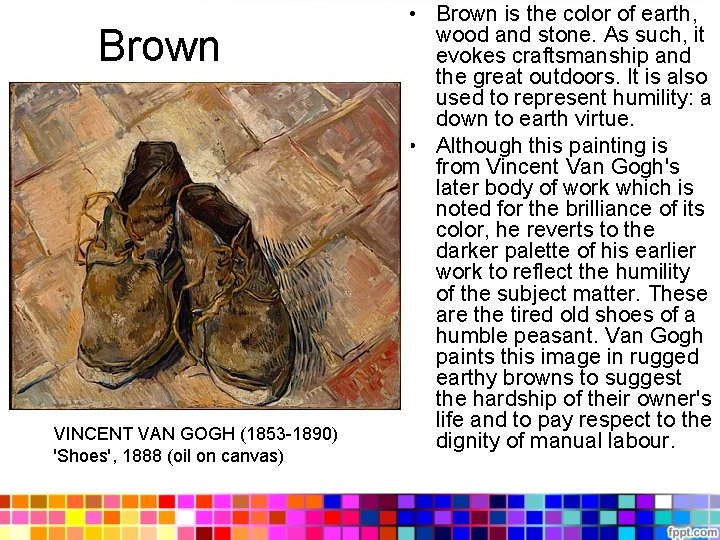 Brown VINCENT VAN GOGH (1853 -1890) 'Shoes', 1888 (oil on canvas) • Brown is