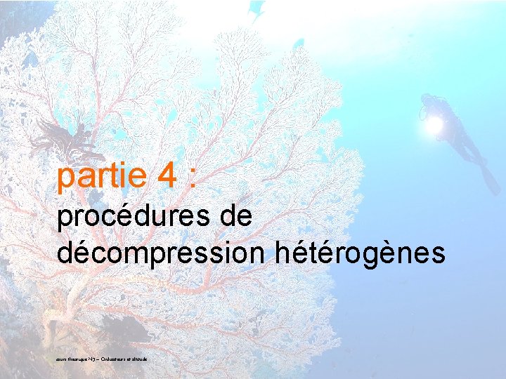 partie 4 : procédures de décompression hétérogènes 25 cours théorique N 3 – Ordinateurs