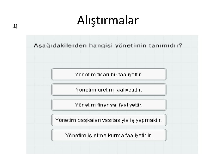 1) Alıştırmalar 