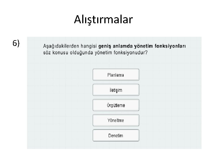 Alıştırmalar 6) 