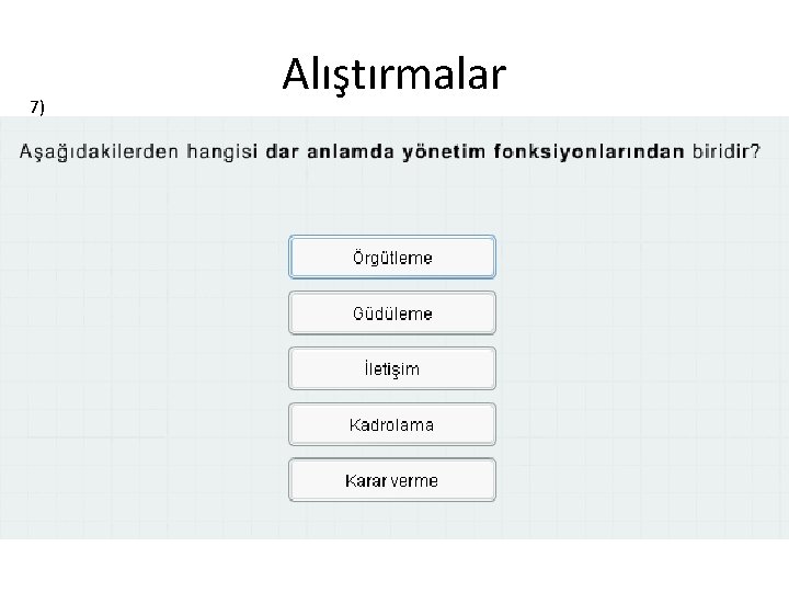 7) Alıştırmalar 