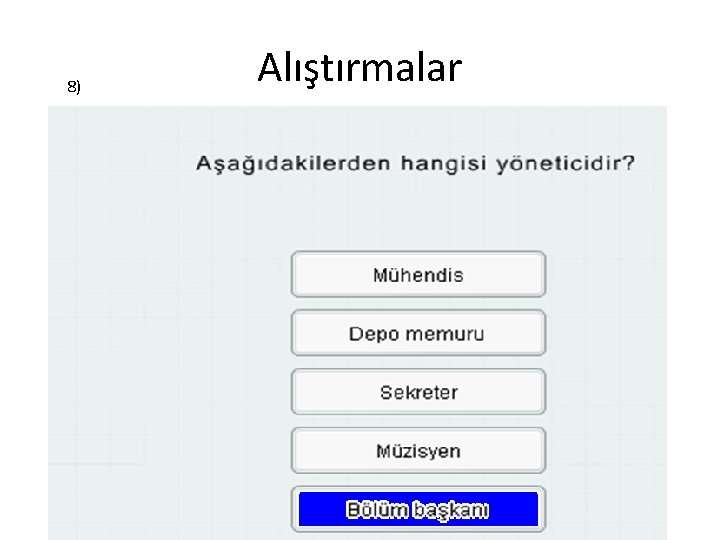 8) Alıştırmalar 