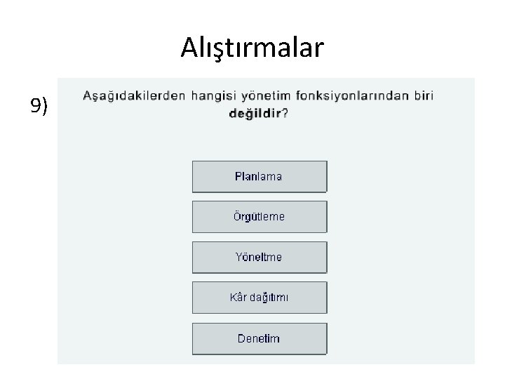 Alıştırmalar 9) 