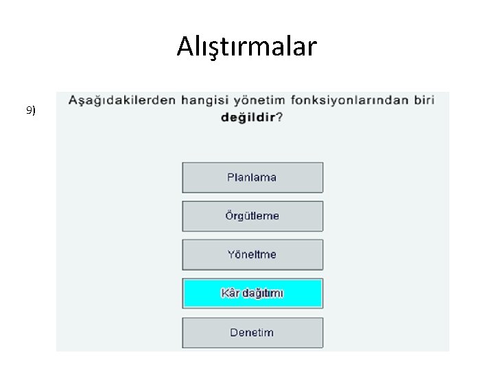 Alıştırmalar 9) 