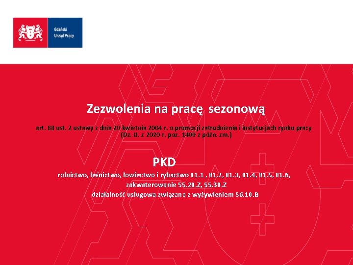 Zezwolenia na pracę sezonową art. 88 ust. 2 ustawy z dnia 20 kwietnia 2004