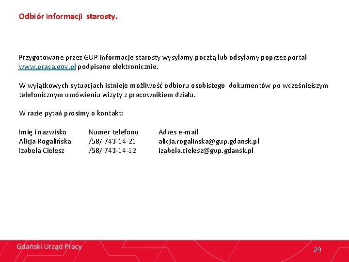 Odbiór informacji starosty. Przygotowane przez GUP informacje starosty wysyłamy pocztą lub odsyłamy poprzez portal