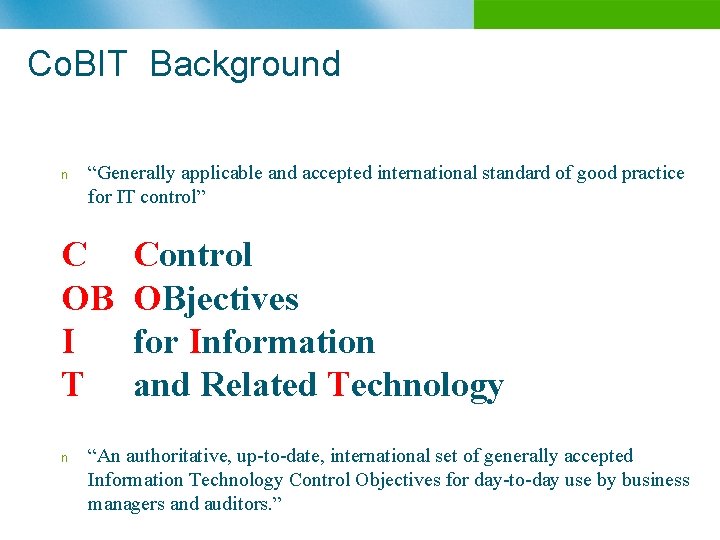 Co. BIT Background n “Generally applicable and accepted international standard of good practice for