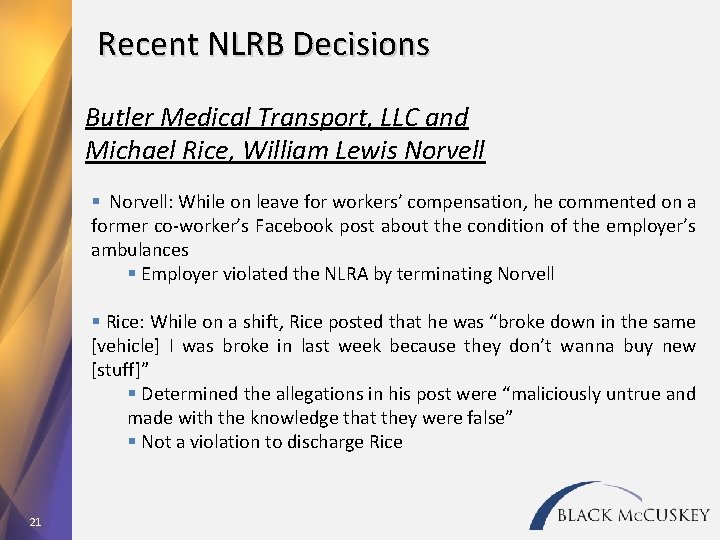 Recent NLRB Decisions Butler Medical Transport, LLC and Michael Rice, William Lewis Norvell §