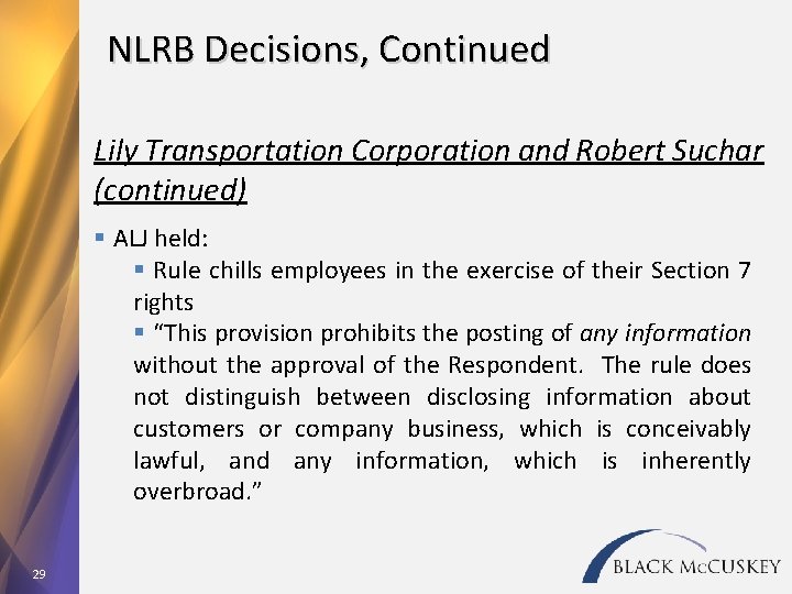 NLRB Decisions, Continued Lily Transportation Corporation and Robert Suchar (continued) § ALJ held: §