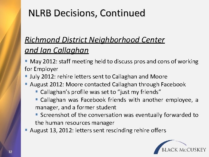 NLRB Decisions, Continued Richmond District Neighborhood Center and Ian Callaghan § May 2012: staff