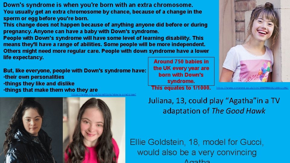 Down's syndrome is when you're born with an extra chromosome. You usually get an Down's syndrome is when you're born with an extra chromosome. You usually get an