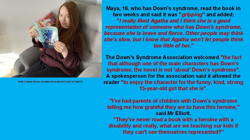 Maya, 16, who has Down's syndrome, read the book in two weeks and said Maya, 16, who has Down's syndrome, read the book in two weeks and said
