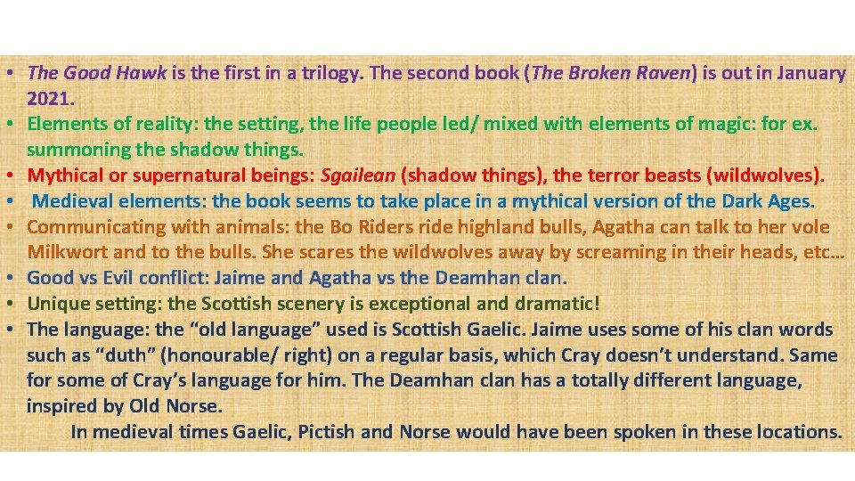 • The Good Hawk is the first in a trilogy. The second book • The Good Hawk is the first in a trilogy. The second book