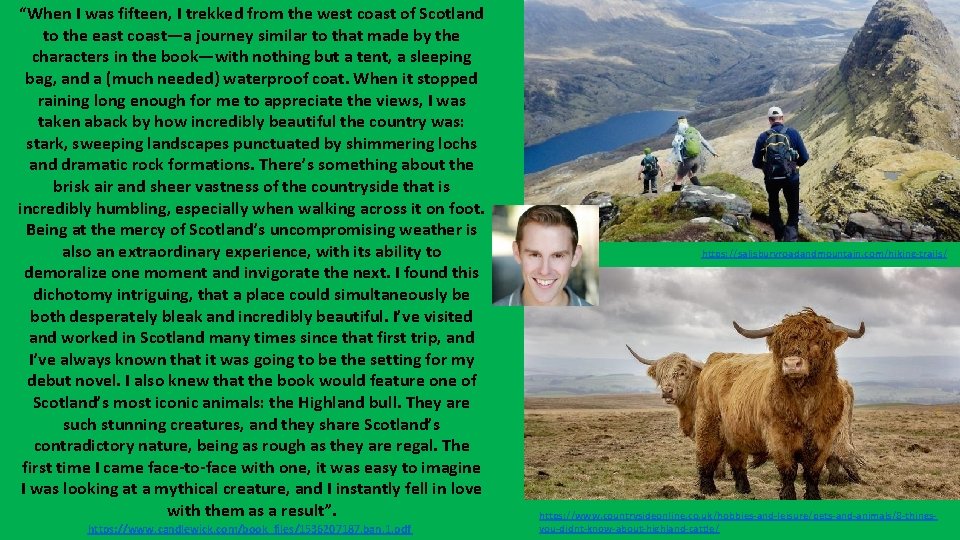 “When I was fifteen, I trekked from the west coast of Scotland to the “When I was fifteen, I trekked from the west coast of Scotland to the