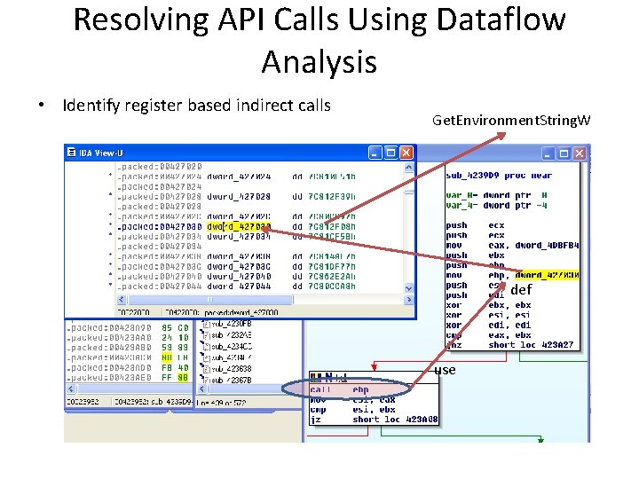Resolving API Calls Using Dataflow Analysis • Identify register based indirect calls Get. Environment.