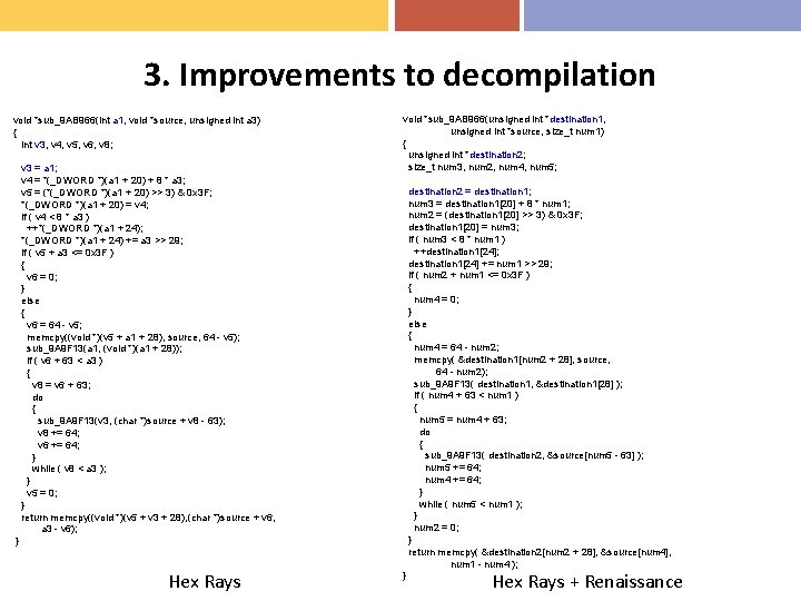 3. Improvements to decompilation void *sub_9 AB 966(int a 1, void *source, unsigned int