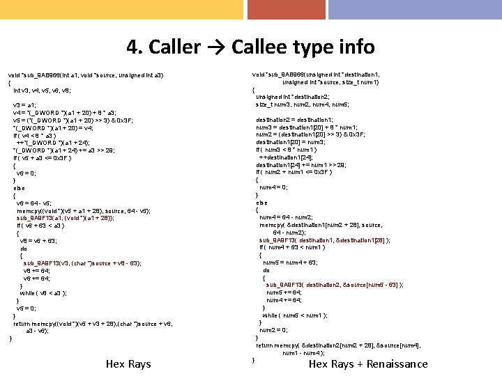 4. Caller → Callee type info void *sub_9 AB 966(int a 1, void *source,