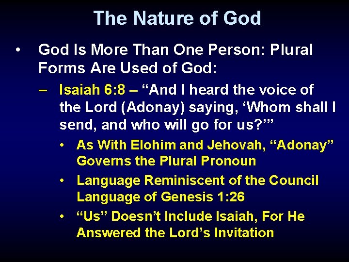 The Nature of God • God Is More Than One Person: Plural Forms Are